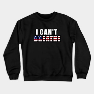 i can't breathe Crewneck Sweatshirt